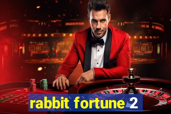 rabbit fortune 2